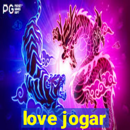 love jogar